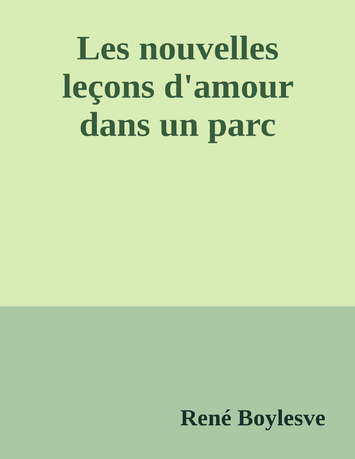 Couverture de Les nouvelles leçons d'amour dans un parc