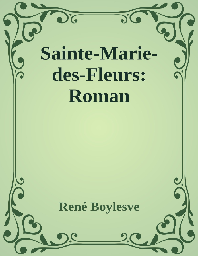 Couverture de Sainte-Marie-des-Fleurs: Roman