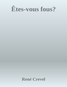 Couverture de Êtes-vous fous?