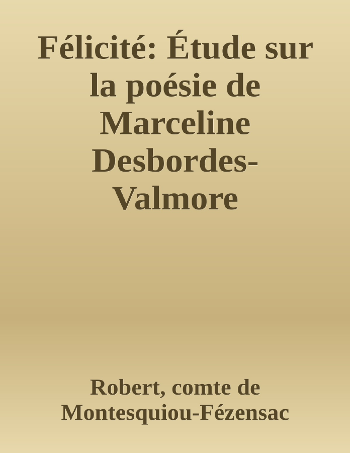 Couverture de Félicité: Étude sur la poésie de Marceline Desbordes-Valmore