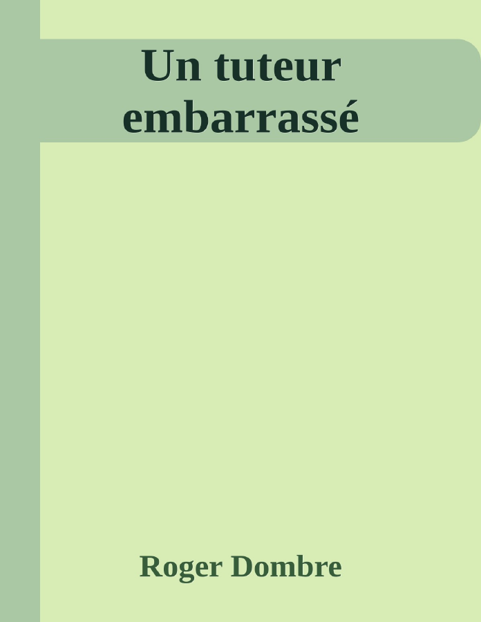 Couverture de Un tuteur embarrassé