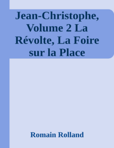 Couverture de Jean-Christophe, Volume 2
La Révolte, La Foire sur la Place