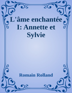 Couverture de L'âme enchantée I: Annette et Sylvie