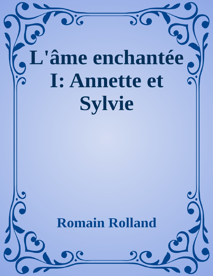 Couverture de L'âme enchantée I: Annette et Sylvie