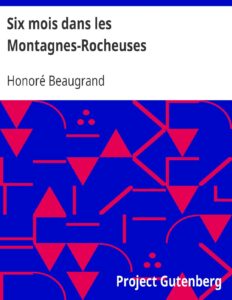Six Mois Dans Les Montagnes Rocheuses