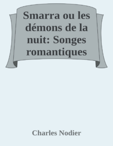 Couverture de Smarra ou les démons de la nuit: Songes romantiques