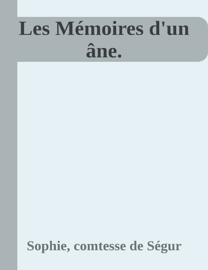 Couverture de Les Mémoires d'un âne.