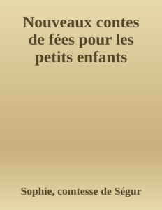 Couverture de Nouveaux contes de fées pour les petits enfants