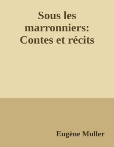 Couverture de Sous les marronniers: Contes et récits
