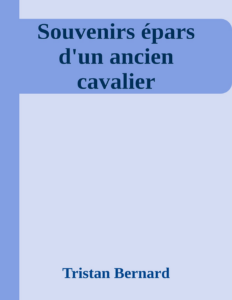 Couverture de Souvenirs épars d'un ancien cavalier