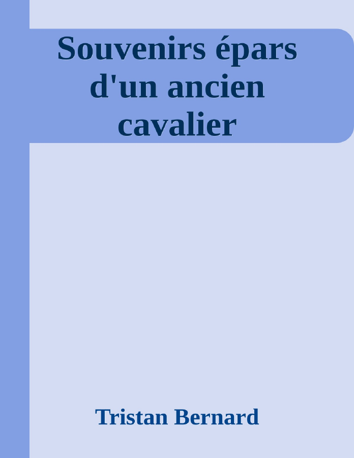 Couverture de Souvenirs épars d'un ancien cavalier