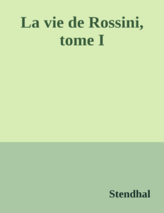 Couverture de La vie de Rossini, tome I