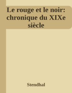 Couverture de Le rouge et le noir: chronique du XIXe siècle