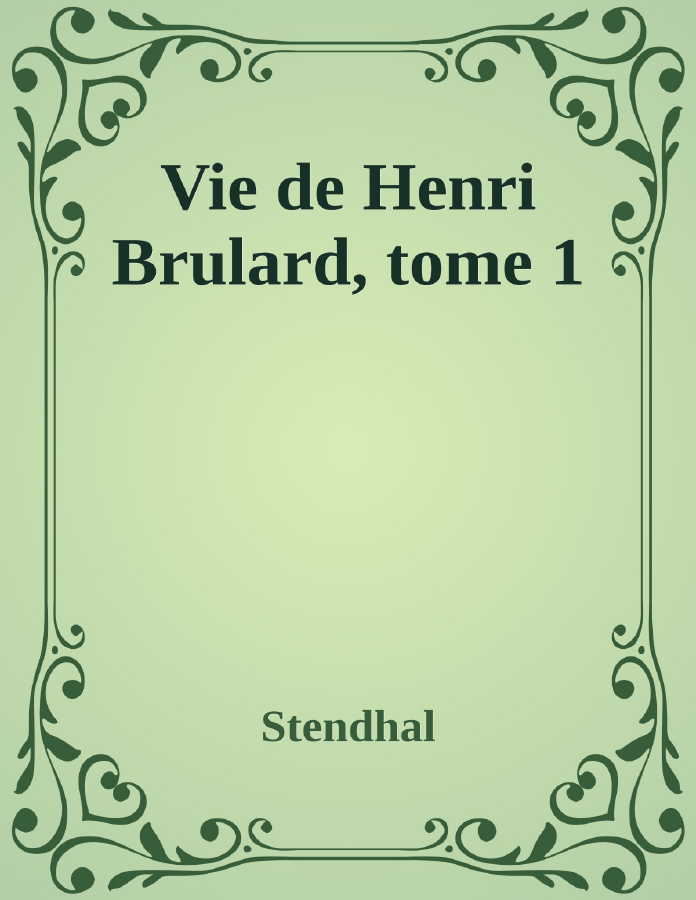 Couverture de Vie de Henri Brulard, tome 1