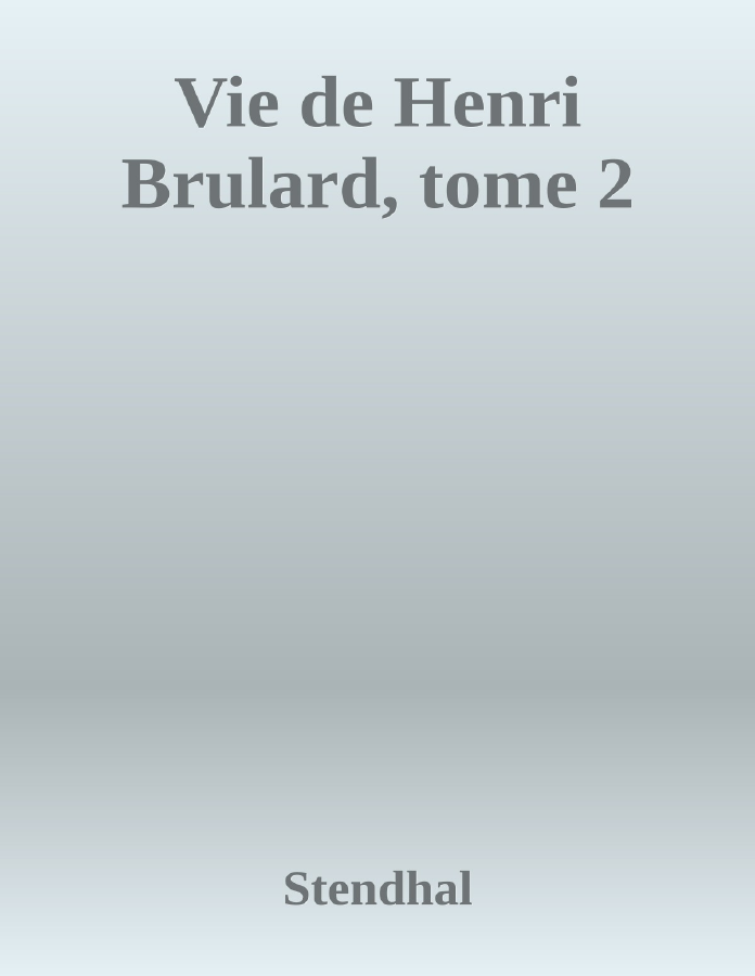 Couverture de Vie de Henri Brulard, tome 2