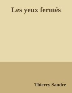 Couverture de Les yeux fermés