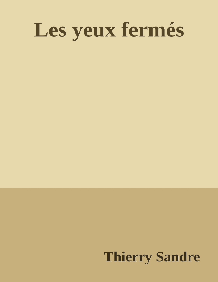 Couverture de Les yeux fermés