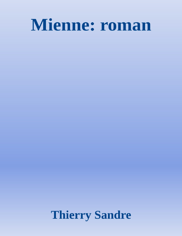 Couverture de Mienne: roman