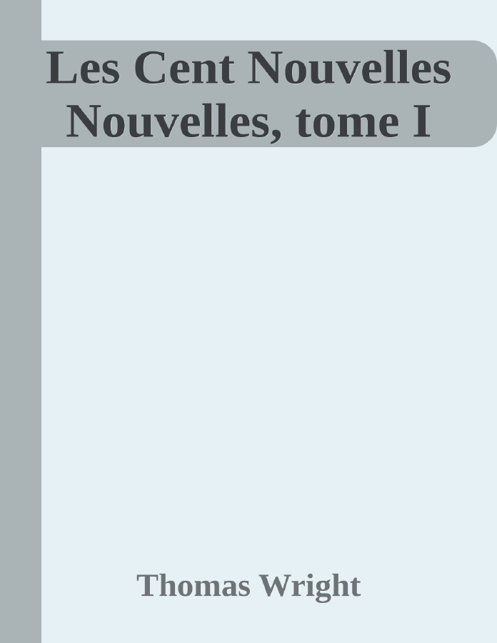 Couverture de Les Cent Nouvelles Nouvelles, tome I