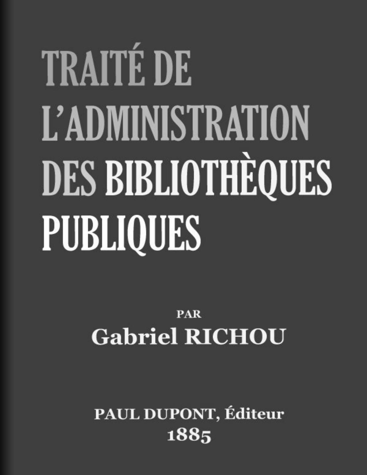 Traite De Lrsquoadministration Des Bibliotheques Publiqu