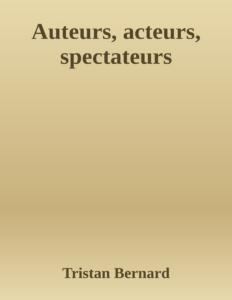 Couverture de Auteurs, acteurs, spectateurs
