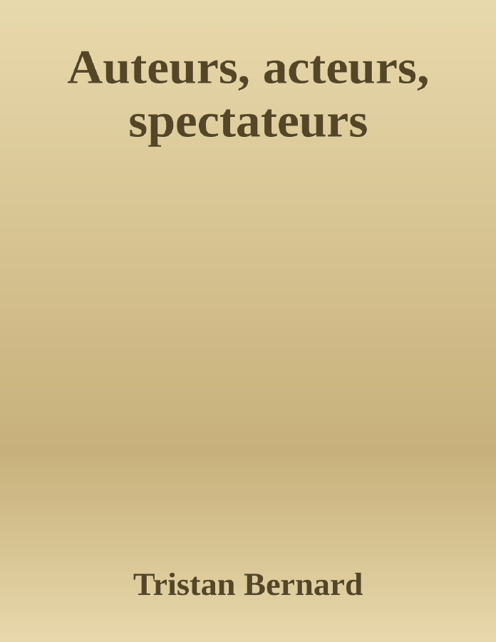 Couverture de Auteurs, acteurs, spectateurs
