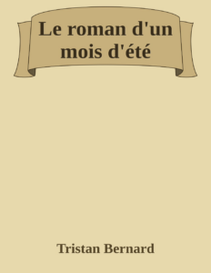 Couverture de Le roman d'un mois d'été