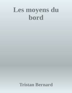 Couverture de Les moyens du bord