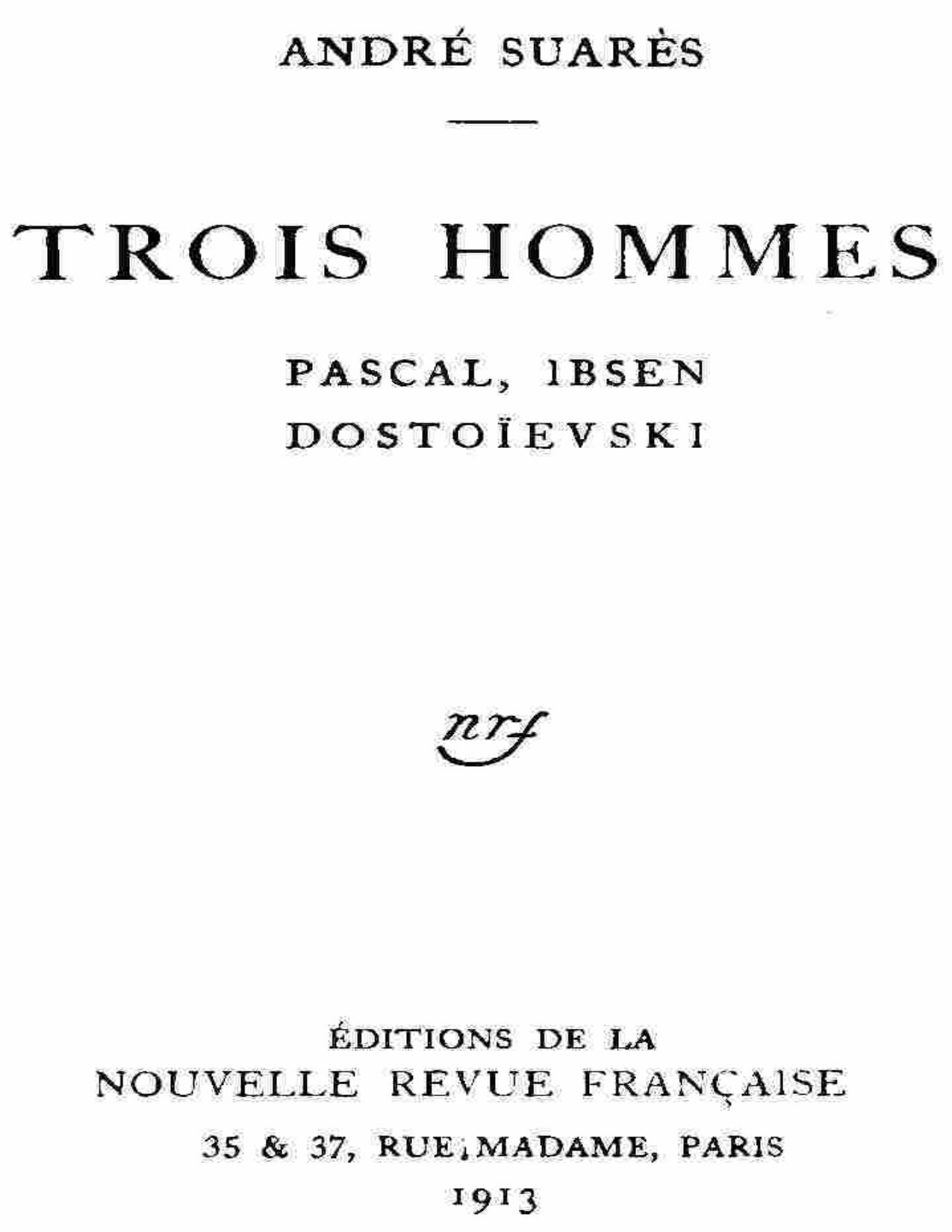 Trois Hommes Pascal Ibsen Dostoievski