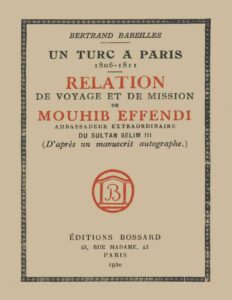 Un Turc A Paris 1806 1811 Relation De Voyage Et De Missio
