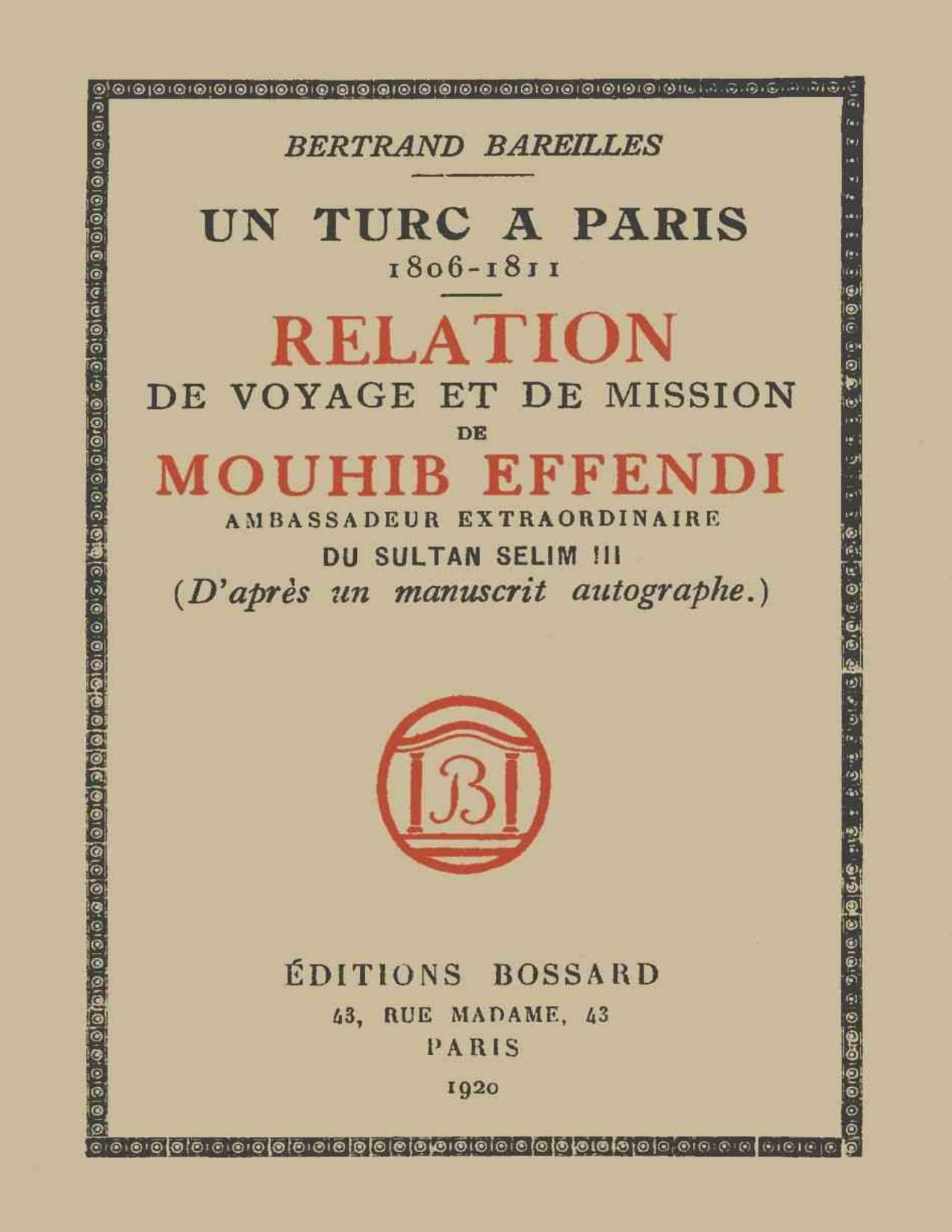 Un Turc A Paris 1806 1811 Relation De Voyage Et De Missio