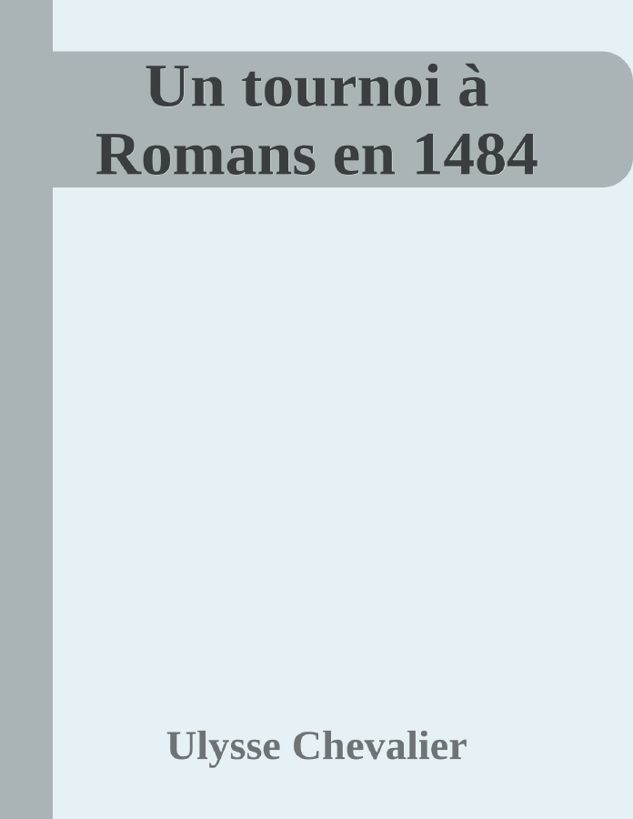 Couverture de Un tournoi à Romans en 1484