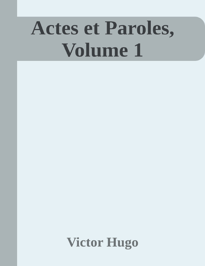 Couverture de Actes et Paroles, Volume 1