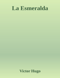 Couverture de La Esmeralda