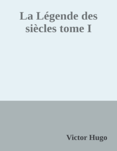 Couverture de La Légende des siècles tome I