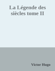 Couverture de La Légende des siècles tome II