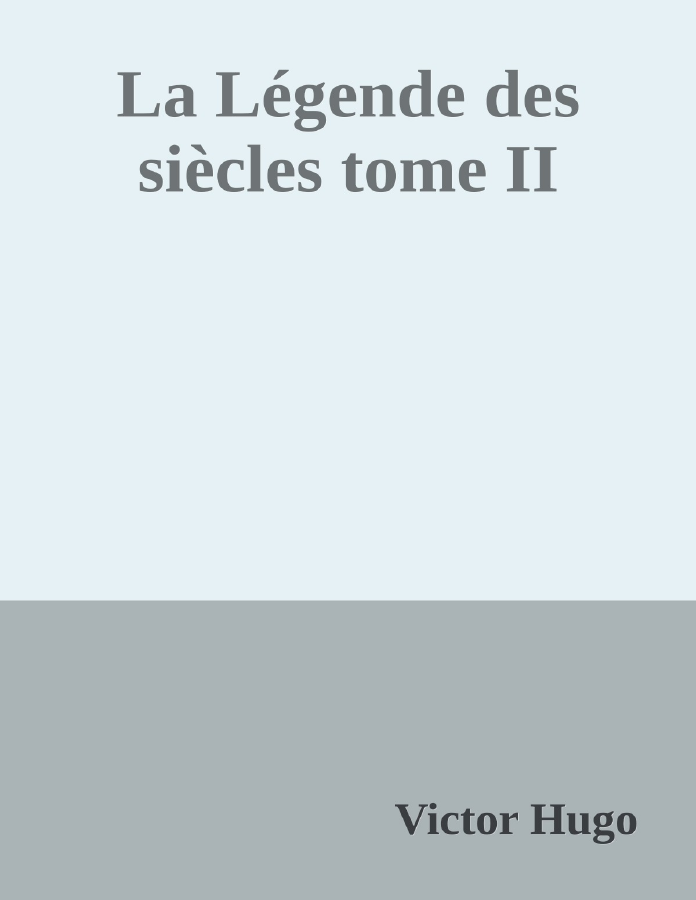 Couverture de La Légende des siècles tome II