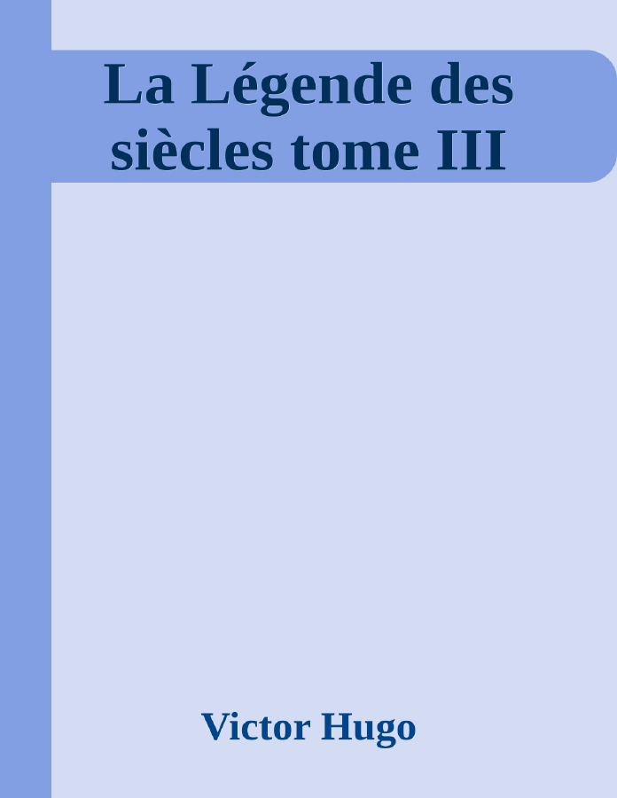 Couverture de La Légende des siècles tome III