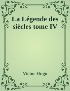 Couverture de La Légende des siècles tome IV