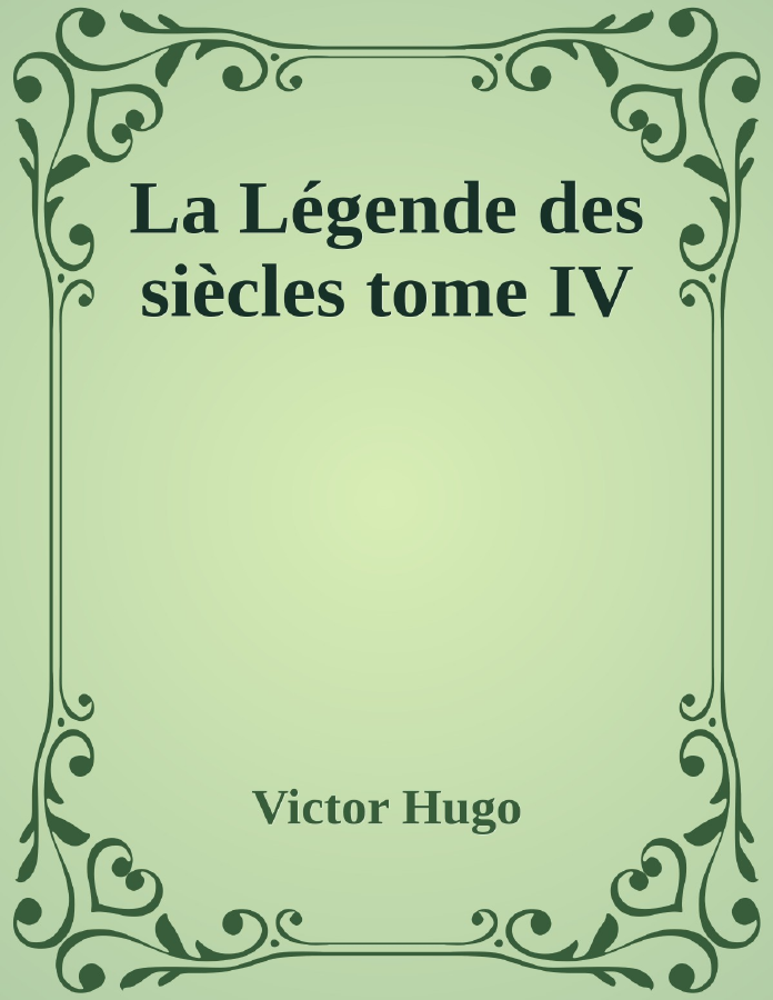 Couverture de La Légende des siècles tome IV