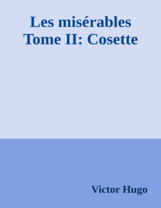 Couverture de Les misérables Tome II: Cosette