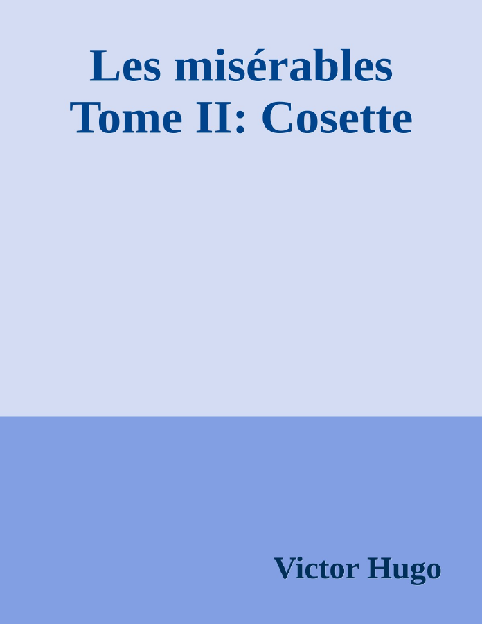 Couverture de Les misérables Tome II: Cosette