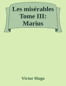 Couverture de Les misérables Tome III: Marius