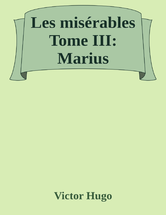Couverture de Les misérables Tome III: Marius