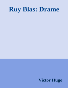 Couverture de Ruy Blas: Drame