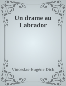 Couverture de Un drame au Labrador