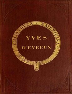 Voyage Dans Le Nord Du Bresil Fait Durant Les Annees 1613