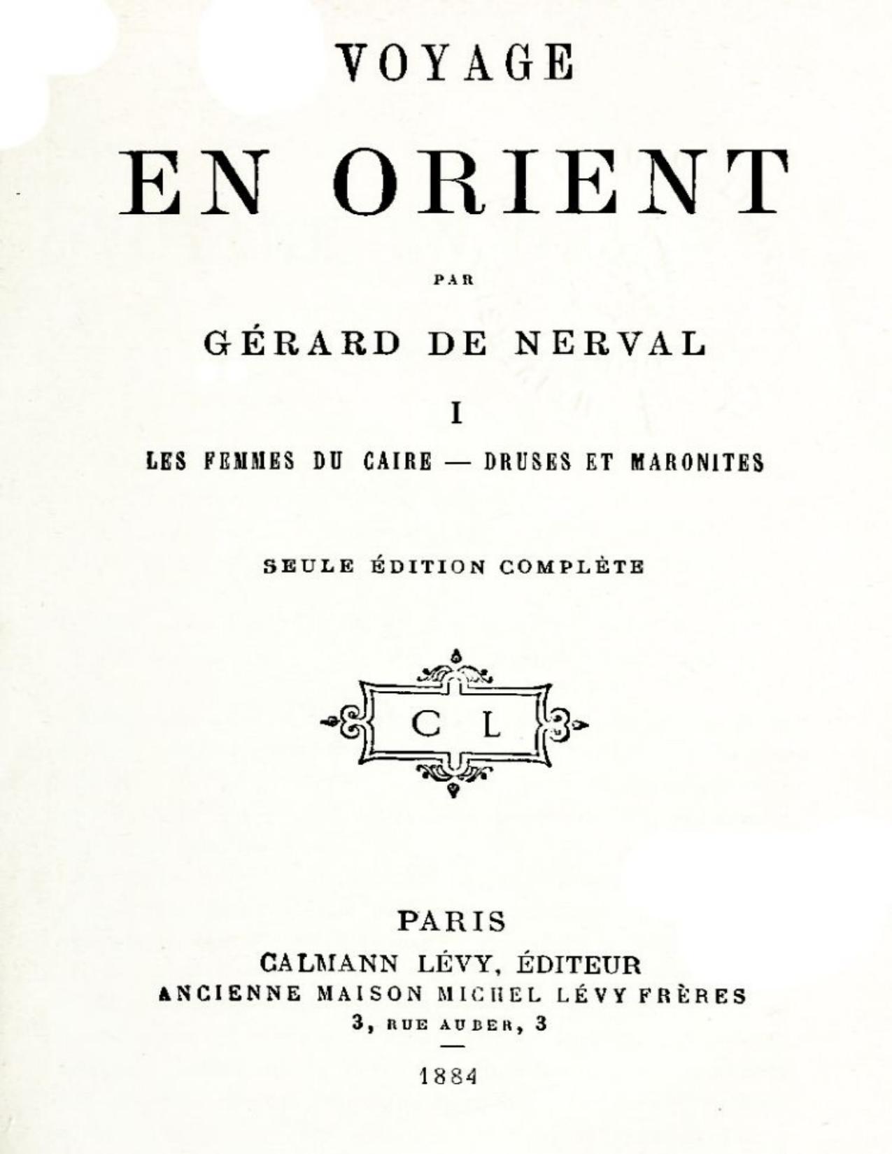 Voyage En Orient Volume 1 Les Femmes De Caire Druses Et M