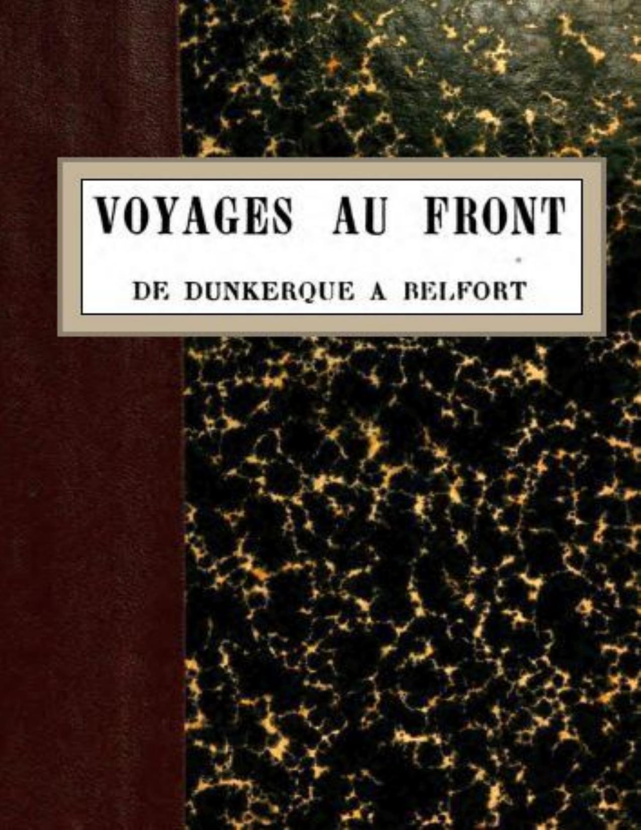 Voyages Au Front De Dunkerque A Belfort