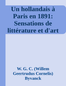 Couverture de Un hollandais à Paris en 1891: Sensations de littérature et d'art